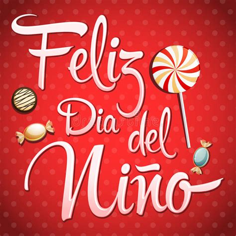 Feliz Dia Del Nino Happy Children Day Text In Spanish