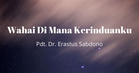We did not find results for: Lirik dan Kunci Lagu Wahai Di Mana Kerinduanku ( Pdt. Dr ...
