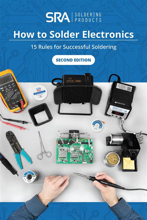How To Solder Electronics Rules For Successful Soldering A Complete Beginners Guide By Sra