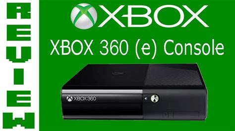 Xbox 360 E Console Review Unboxing Youtube