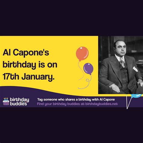 Al Capone's birthday was 17th January 1899