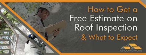 How To Get A Free Estimate On Roof Inspection And What To Expect Az