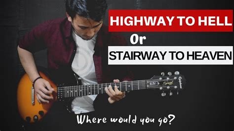 Highway To Hell Vs Stairway To Heavenwhere Would You Go Youtube