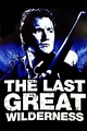 The Last Great Wilderness (película 2002) - Tráiler. resumen, reparto y ...