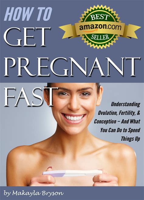 How To Get Pregnant Fast Understanding Ovulation Fertility And Conception And What You Can Do