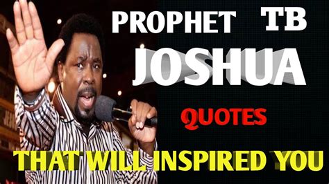 Prophet Tb Joshua Quotes Youtube