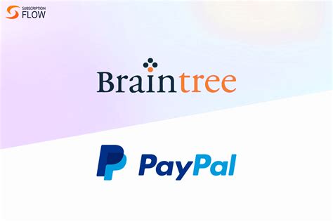 Paypal Vs Braintree Comparison 2023 Subscriptionflow
