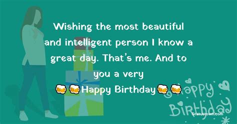 Wishing The Most Beautiful And Intelligent Person I Know A Great Day