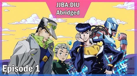 Jjba Diu Abridged Episode 1 Youtube