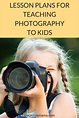 Teaching kids photography is easy with this Basic Digital Photography ...