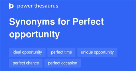 Perfect Opportunity Synonyms 99 Words And Phrases For Perfect Opportunity