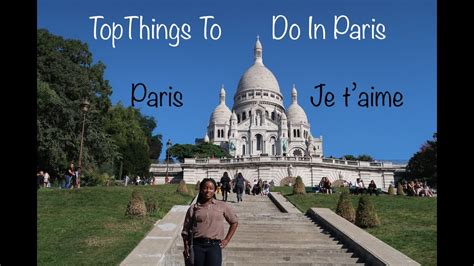 Top Things To Do In Paris Youtube