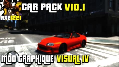 Gta 4 Car Pack V101 Mod Graphique Visual Iv Axe1221 Hd Pc