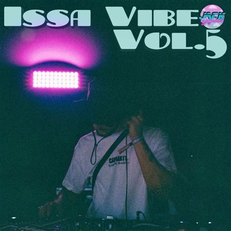 Stream Issa Vibe Vol5 X By Jack Bagshaw Listen Online For Free On
