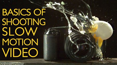 Basics Of Shooting Slow Motion Video Youtube