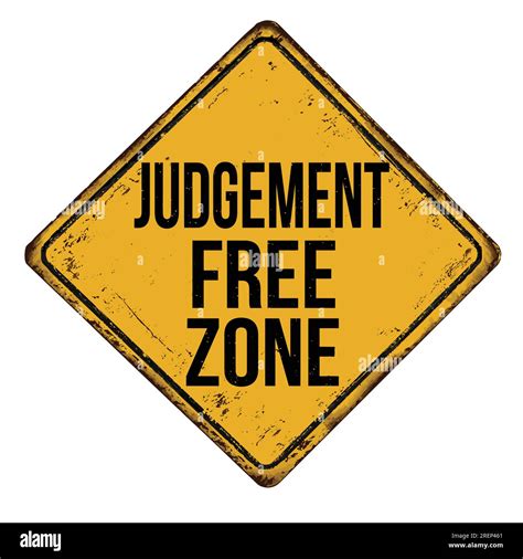 Judgement Free Zone Vintage Rusty Metal Sign On A White Background