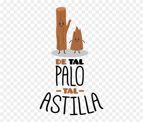 Vinilo Frases Proverbio De Tal Palo Tal Palo Tal Astilla