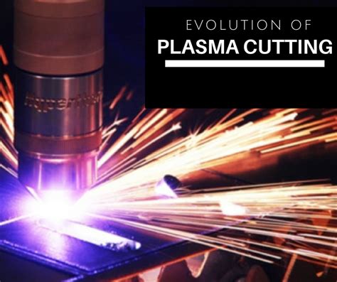 How Plasma Cutting Has Changed Over The Years MultiCam CanadaMultiCam Canada
