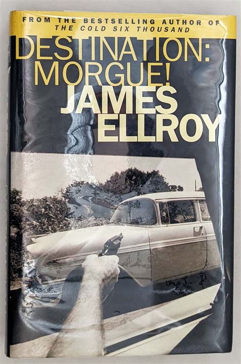 Destination Morgue La Tales James Ellroy 2004 1st Edition