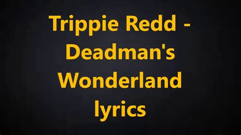 Trippie Redd Deadmans Wonderland Lyrics Youtube
