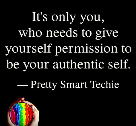 Learn To Give Yourself Permission The Pretty Smart Techie