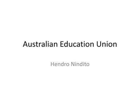 Ppt Australian Education Union Powerpoint Presentation Free Download