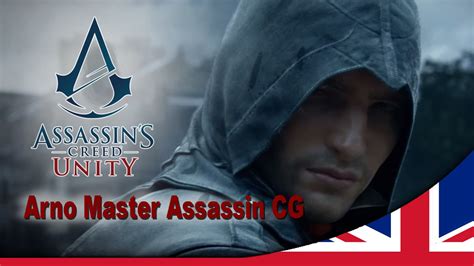 Assassins Creed Unity Arno Master Assassin Cg Trailer Uk Youtube