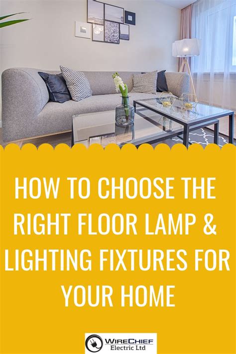 Choosing The Right Floor Lamps And Lighting Fixtures For Your Home