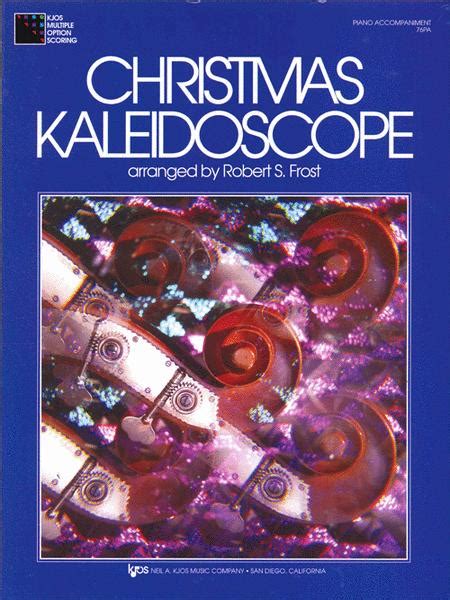 Christmas Kaleidoscope Piano By Robert Frost Collection Sheet Music