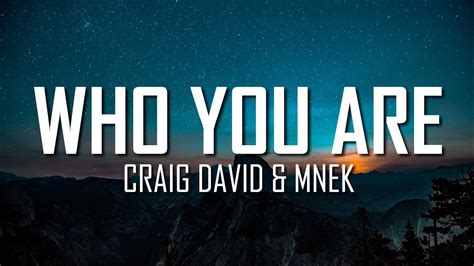 Craig David And Mnek Who You Are Lyrics Just Flexin Youtube
