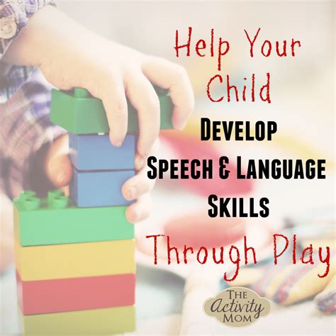 Develop Speech And Language Skills Through Play The Activity Mom