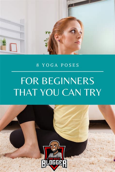 8 best yoga poses for beginners yoga poses for beginners beginner poses best yoga for beginners