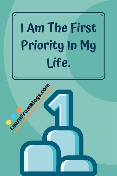 I Am The First Priority In My Life Find Out More About Setting