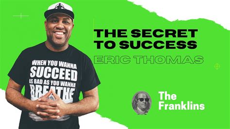 The Secrets For Success Eric Thomas Youtube