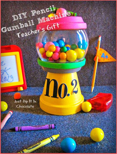 Just Dip It In Chocolate Diy Pencil Gumball Machine Teachers T