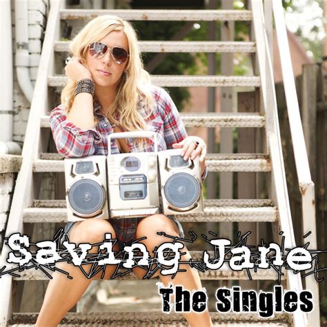 The Singles Album By Saving Jane Spotify