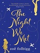 The Night We Met by Zoë Folbigg · OverDrive: ebooks, audiobooks, and ...