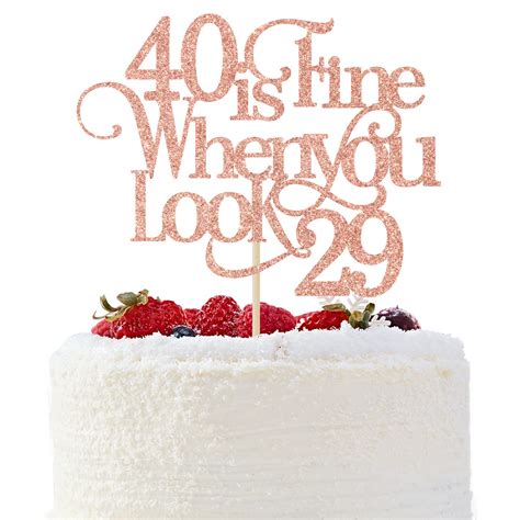 Buy 40 Is Fine When You Look 29 Cake Topper Funny 40th Birthday Cake