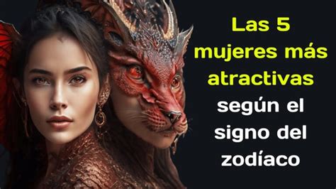 ¿cuál Es El Signo Más Atractivo Para Las Mujeres Elisabethlarenaes