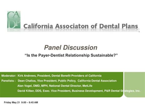 Panel discussion by jeena aejy 153498 views. PPT - Panel Discussion "Is the Payer-Dentist Relationship ...