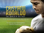 Cristiano Ronaldo: The World at His Feet (2014) - Tara Pirnia ...