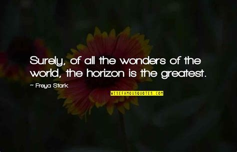 The 7 Wonders Of The World Quotes Top 30 Famous Quotes About The 7