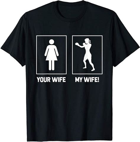 Funny Boxing Tees Your Wife My Wife T Shirt In 2020 Your Wife My