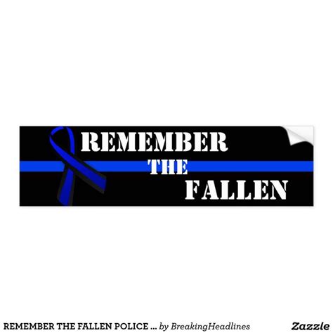 Remember The Fallen Police Bumper Sticker Bumper Stickers Remember