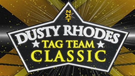 The Dusty Rhodes Tag Team Classic Continues Tonight On Wwe Nxt Youtube