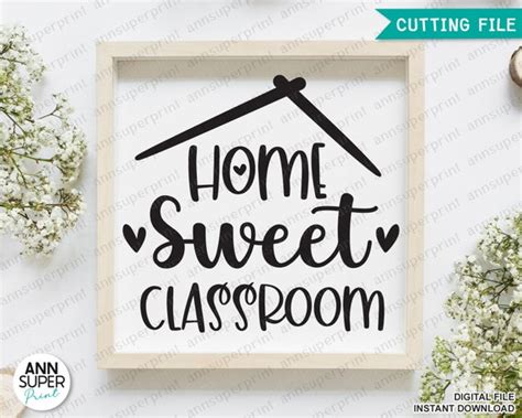 Home Sweet Classroom Svg Back To School Svg Classroom Sign Etsy