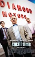 Small Time (Film, 2014) - MovieMeter.nl