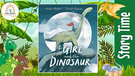 The Girl And The Dinosaur By Hollie Hughes ~ Kids Book Storytime Kids