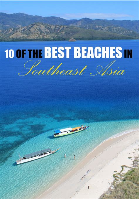 10 Of The Best Beaches In Southeast Asia Asia Travel Southeast Asia