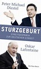 Sturzgeburt von Peter-Michael Diestel; Oskar Lafontaine - Fachbuch ...